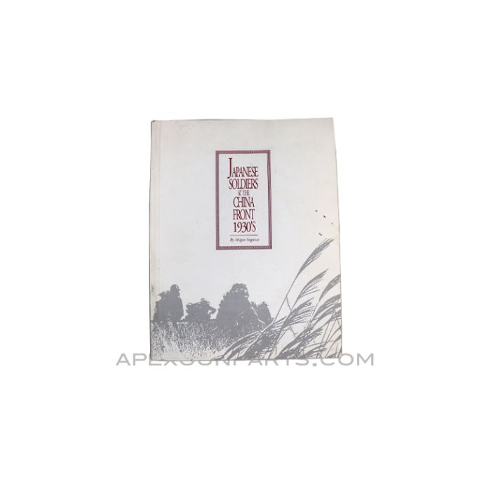 Japanese Soldiers at the China Front, 1930's, Used Paperback *Good* Condition