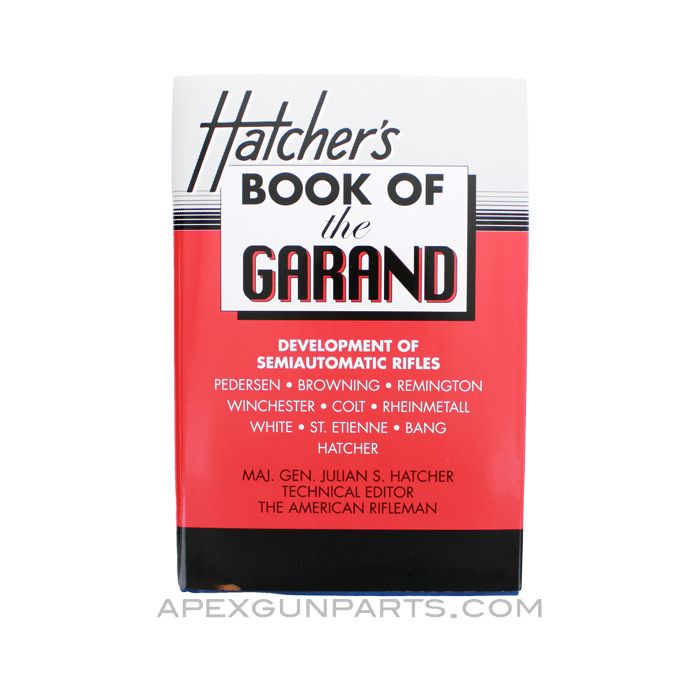 Book Of The Garand by Julian Hatcher, Hardcover *New* 