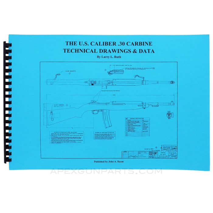 U.S. M1 Carbine .30 Cal. Technical Drawings & Data, by Larry Ruth, 182 Pages,18x12 Format, Paperback *NEW*