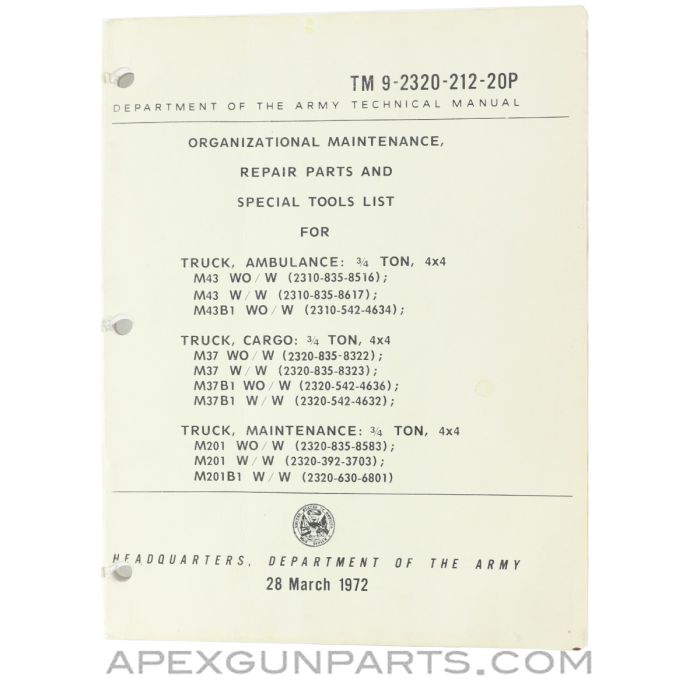 Truck M43 / M37 / M201 Repair Parts and Special Tools Technical Manual, Paperback, March 1972, TM 9-2320-212-20P *Good*