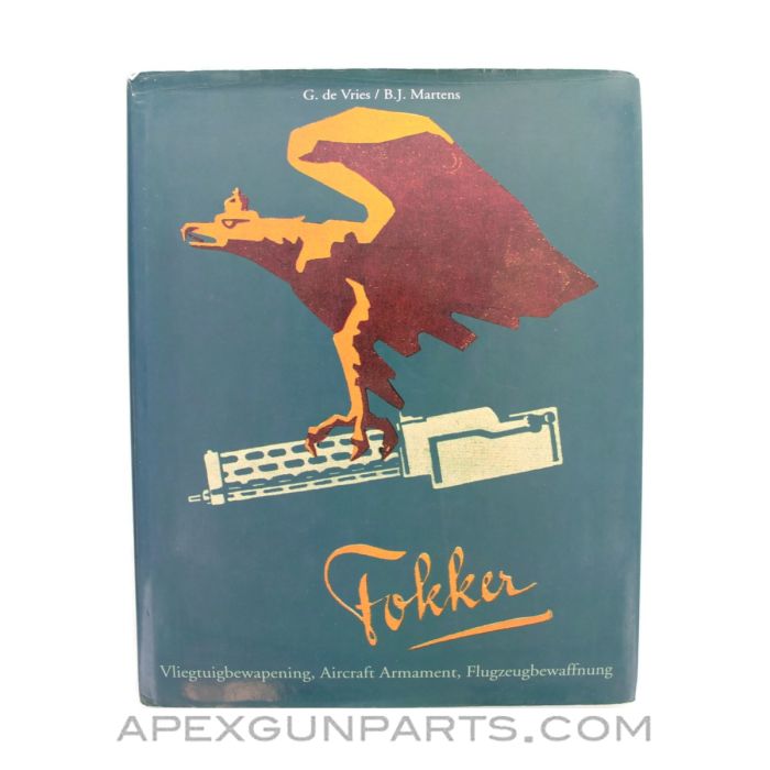 Fokker: Vliegtuibewapening, Aircraft Armament, Flugzeugbewaffnung, Dutch Hardcover, 1994 *Good*