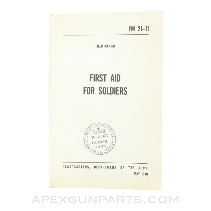 First Aid for Soldiers, Field Manual, Department of The Army, Paperback 1970, FM 21-11 *Good*