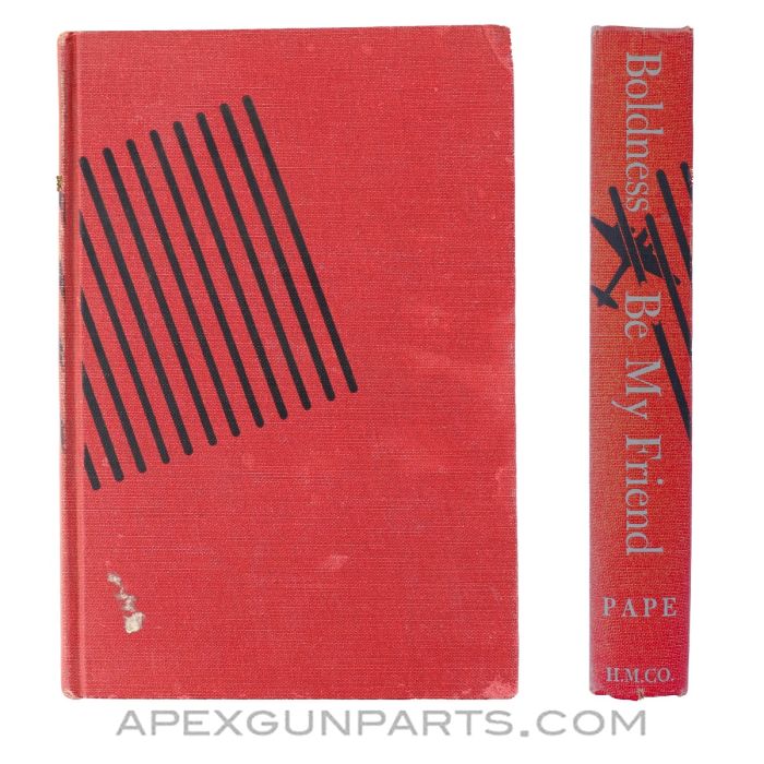 Boldness Be My Friend, Richard Pape, Hardcover, 1954 *Good*