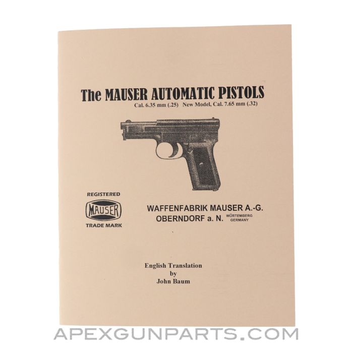 Mauser 1910-1914 Pistol Operator Manual, Mauser Issue, Reprint of 1922 Original, Paperback, *NEW*