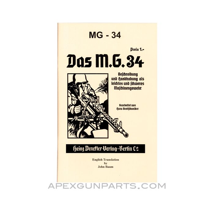 MG-34 Operator's Manual, DAS MG. 34, WW2 era Commercial, Translation From Original, Paperback, *NEW*