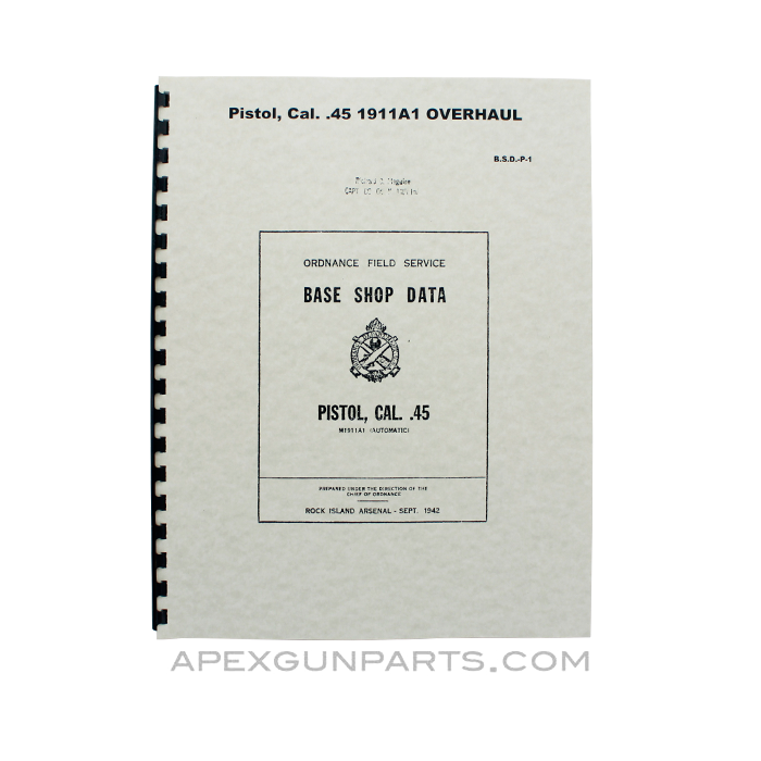 1911A1 Overhaul Manual, Base Shop Data, Reprint of Original, Paperback, *NEW*
