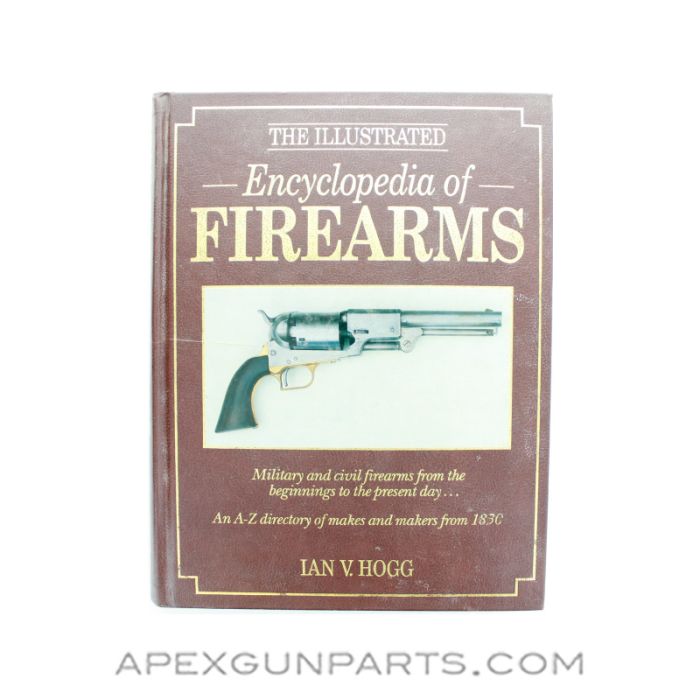 The Illustrated Encyclopedia Of Firearms, Hardcover, 1988, *Good*