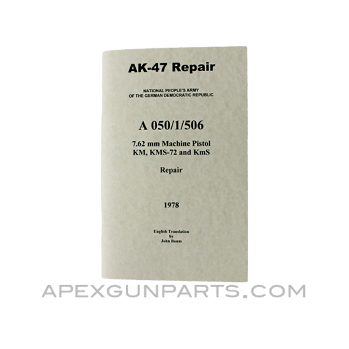 AK-47 Repair-Armorer's Manual, East German Issue, Translation From Original, Paperback, *NEW*