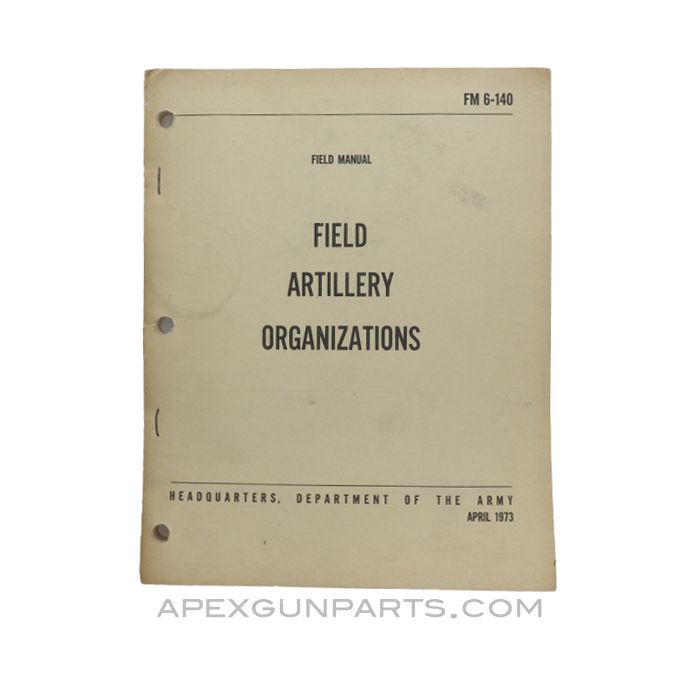 Field Artillery Organizations, Department of the Army, FM 6-140, Paperback *Very Good*