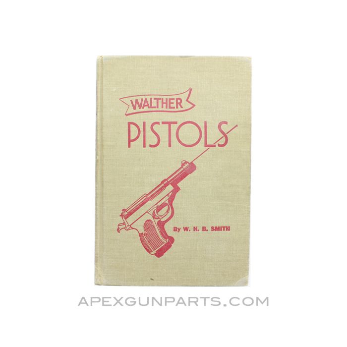 Walther Pistols, W.H.B. Smith, 1946, Hardcover, *Good*