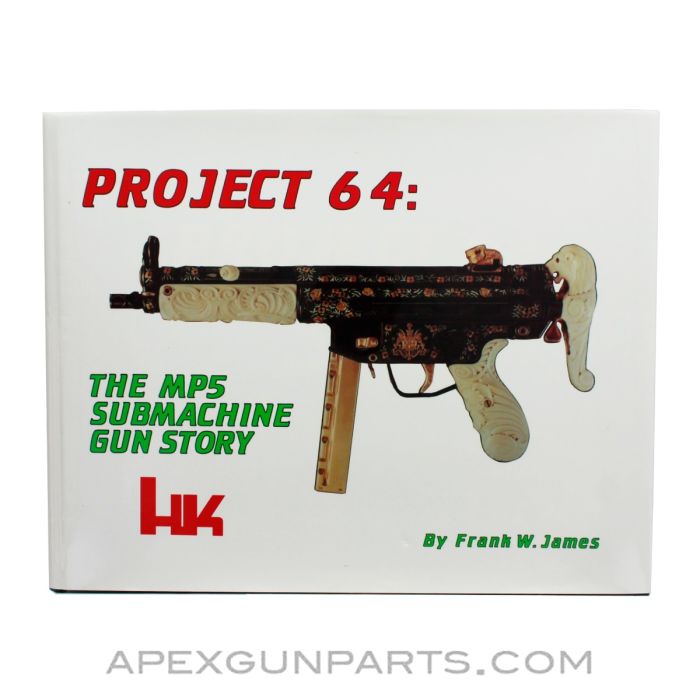 Project 64 The MP5 Submachine Gun Story, Hardcover, Signed, 1996, *Excellent*