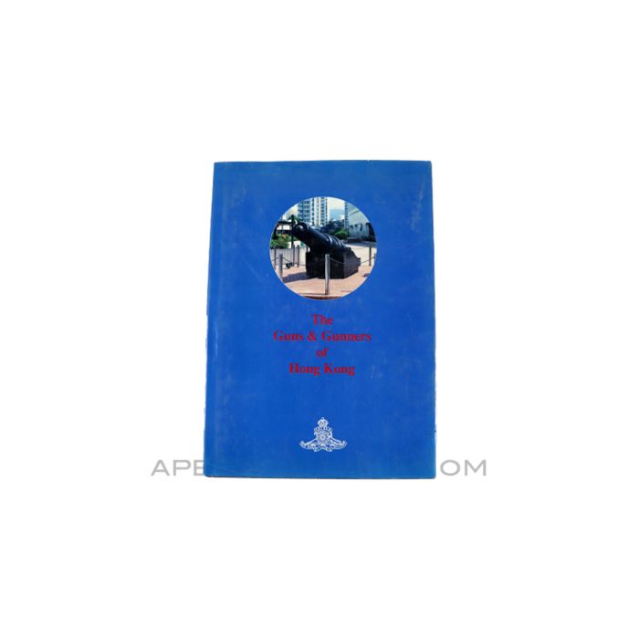 The Guns & Gunners of Hong Kong, Used Hard Cover, First Edition (1991) *Good*