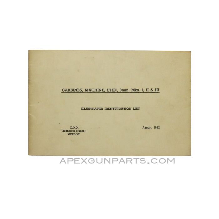 STEN Mk1 / MK2 / MK3 9mm Illustrated Identification List, Paperback 1942 *Very Good*