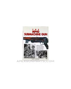 The MP40 Submachine Gun, Used *Very Good* Condition