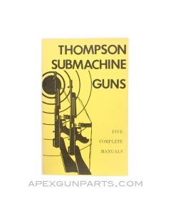 Thompson Submachine Gun, Five Complete Manuals, (The Combat Bookshelf), 1978, Paperback, *Good*