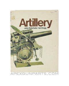 Artillery, John Batchelor & Ian Hogg, First Edition Paperback, 1972 *Good*