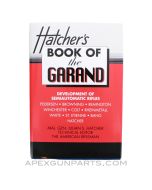 Book Of The Garand by Julian Hatcher, Hardcover *New*