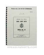 1911A1 Overhaul Manual, Base Shop Data, Reprint of Original, Paperback, *NEW*