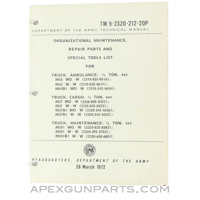 Truck M43 / M37 / M201 Repair Parts and Special Tools Technical Manual, Paperback, March 1972, TM 9-2320-212-20P *Good*