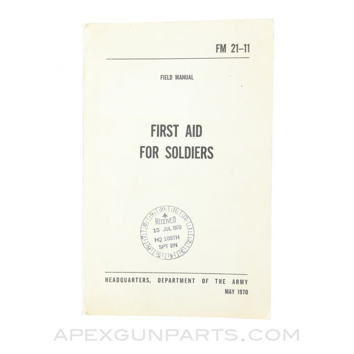 First Aid for Soldiers, Field Manual, Department of The Army, Paperback 1970, FM 21-11 *Good*