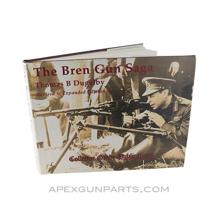The BREN Gun Saga, Used Hardcover, Revised & Expanded Edition (1999) *Very Good*