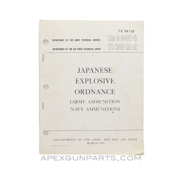 Japanese Explosive Ordnance Technical Manual, TM TM09-1985-5 / TO 39B-1A-12, Paperback *Very Good*