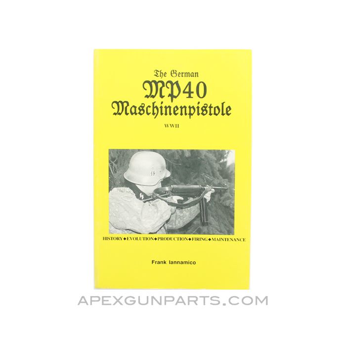 The German MP40 Maschinenpistole, Frank Iannamico, 1998, Paperback, *Very Good*