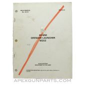40mm M203 Grenade Launcher Field Manual, Reprinted Paperback, FM 23-32, May 1927 *Good*