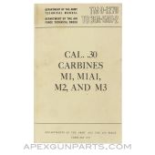 .30 CAL. Carbine Technical Manual, M1 / M1A1 / M2 / M3, USGI, Paperback, *Very Good*