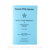 Russian PPSh Operator's Manual, Translation & Reprint of 1955 Original, Paperback, *NEW*