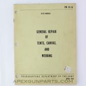 General Repair of Tents, Canvas, and Webbing Field Manual, Paperback, FM 10-16, April 1974 *Good*